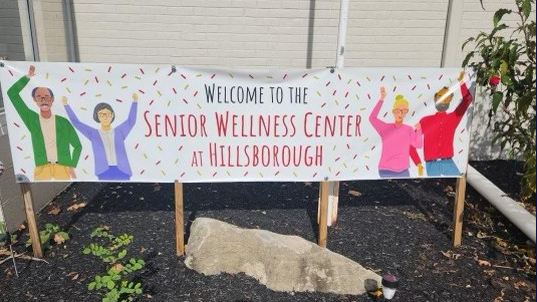 Closer view of Welcome to Hillsborough Senior Wellness Center sign